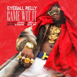 Eyeball Relly - Came Wit It 